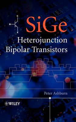 Sige Heterojunction Bipolar Transistors - Ashburn, Peter