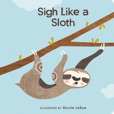 Sigh Like a Sloth - 