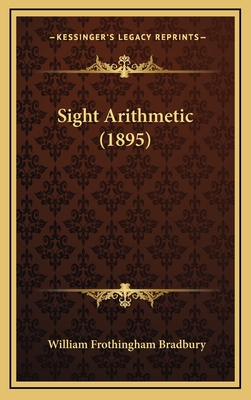 Sight Arithmetic (1895) - Bradbury, William Frothingham