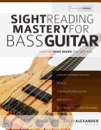 Sight Reading Mastery for Bass Guitar: (Sight Reading for Modern Instruments)