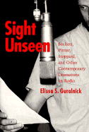 Sight Unseen: Beckett, Pinter, Stoppard, and Other Contemporary Dramatists on Radio
