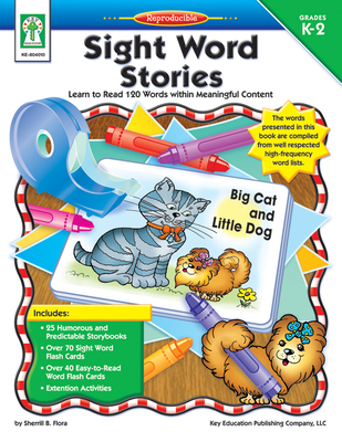 Sight Word Stories, Grades K - 2: Learn to Read 120 Words Within Meaningful Content - Flora, Sherrill B