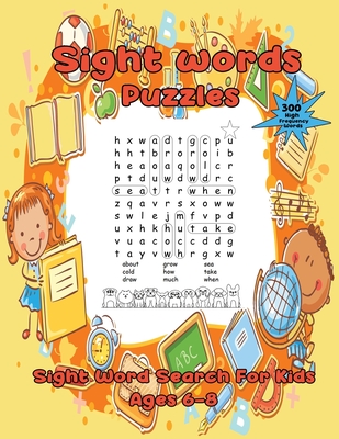 Sight Words Puzzles: 300 High Frequency Sight Words for Kids ages 6-8 - Tutor, John B, and Math