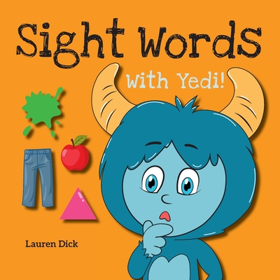 Sight Words With Yedi!: (Ages 3-5) Practice With Yedi! (Body, Clothes, House, Colors, Actions, Nature, Numbers, 20 Different Topics) - Dick, Lauren