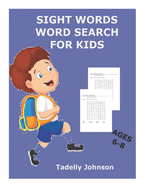Sight Words Word Search for Kids Ages 6-8: Sight Words Word Search for Kids, Sight Word Word Search, Sight Word Word Search Book for Kids