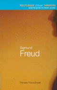 Sigmund Freud - Thurschwell, Pamela, and Thurschwell, P