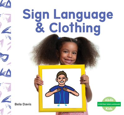 Sign Language & Clothing - Davis, Bela