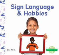 Sign Language & Hobbies