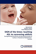 Sign of the Times: Teaching ASL to Recovering Addicts