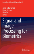 Signal and Image Processing for Biometrics