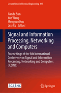 Signal and Information Processing, Networking and Computers: Proceedings of the 8th International Conference on Signal and Information Processing, Networking and Computers (ICSINC)