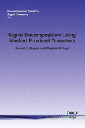 Signal Decomposition Using Masked Proximal Operators