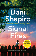 Signal Fires: The addictive new novel about secrets and lies from the New York Times bestseller