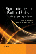 Signal Integrity and Radiated Emission of High-Speed Digital Systems - Caniggia, Spartaco, and Maradei, Francescaromana