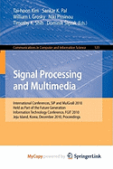 Signal Processing and Multimedia - Pal, Sankar Kumar (Editor), and Grosky, William I (Editor), and Pissinou, Niki (Editor)