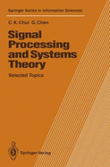 Signal Processing and Systems Theory: Selected Topics - Chui, C K, and Chui, Charles K, and Chen, Guanrong