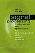 Signal Processing Fundamentals and Applications for Communications and Sensing Systems