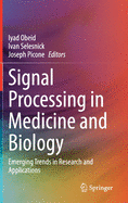 Signal Processing in Medicine and Biology: Emerging Trends in Research and Applications