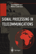 Signal Processing in Telecommunications: Proceedings of the 7th International Thyrrhenian Workshop on Digital Communications Viareggio, Italy, September 10 - 14, 1995