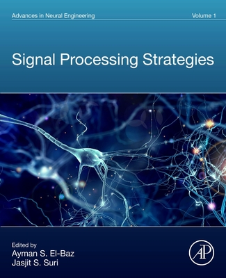 Signal Processing Strategies - S El-Baz, Ayman (Editor), and Suri, Jasjit S, PhD, MBA (Editor)