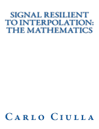 Signal Resilient to Interpolation: The Mathematics: The Mathematics of the Signal Resilient to Interpolation