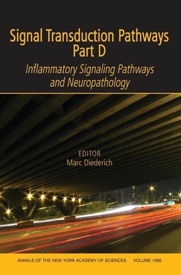 Signal Transduction Pathways, Part D: Inflammatory Signaling Pathways and Neuropathology, Volume 1096 - Diederich, Marc (Editor)