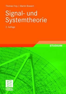 Signal- Und Systemtheorie - Frey, Thomas, and Bossert, Martin