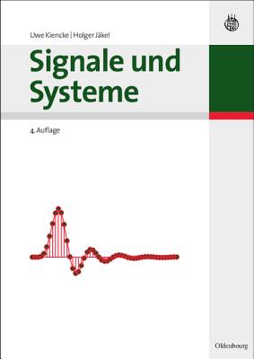 Signale Und Systeme - Kiencke, Uwe, and Jakel, Holger