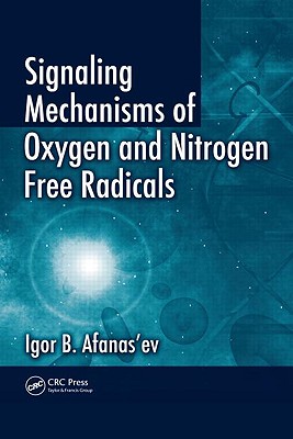 Signaling Mechanisms of Oxygen and Nitrogen Free Radicals - Afanas'ev, Igor B