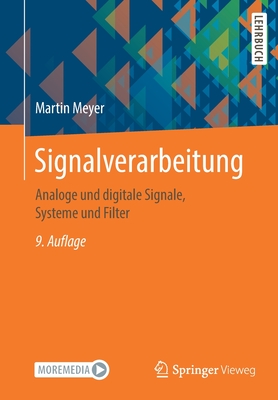 Signalverarbeitung: Analoge Und Digitale Signale, Systeme Und Filter - Meyer, Martin