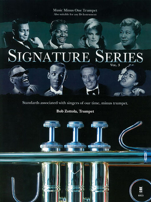 Signature Series, Volume 3: Music Minus One Trumpet - Zottola, Bob