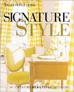 Signature Style: Creating Beautiful Interiors - Traditional Home, and Traditional, Home Books (Editor), and Hallam, Linda (Editor)