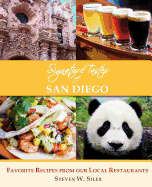 Signature Tastes of San Diego: Favorite Recipes of Our Local Restaurants
