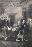 Signers of the Declaration of Independence: A Biographical Introduction