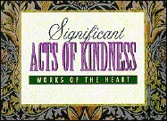Significant Acts of Kindness