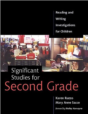Significant Studies for Second Grade: Reading and Writing Investigations for Children - Ruzzo, Karen, and Sacco, Maryanne