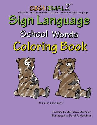 Signimalz - School Words Coloring Book - Martinez, David Richard, and Martinez, Marni Kay