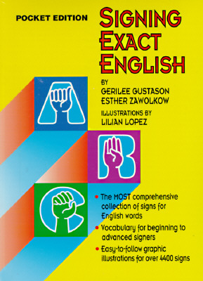 Signing Exact English - Gustason, Gerilee, and Zawolkow, Esther