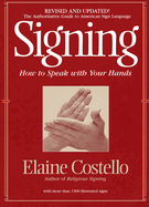 Signing: How to Speak with Your Hands