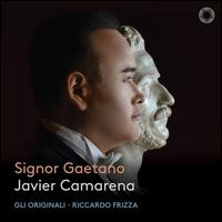 Signor Gaetano - Alessia Pintossi (soprano); Edoardo Milletti (tenor); Javier Camarena (tenor); Coro Donizetti Opera (choir, chorus);...