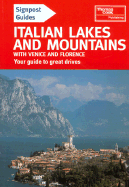 Signpost Guide Italian Lakes and Mountains: Plus Venice and the Vento, Liguria and Florence