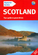 Signpost Guide Scotland: Your Guide to Great Drives