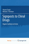 Signposts to Chiral Drugs: Organic Synthesis in Action