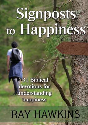 Signposts to Happiness - Hawkins, Ray