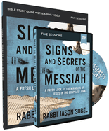 Signs and Secrets of the Messiah Study Guide with DVD: A Fresh Look at the Miracles of Jesus in the Gospel of John