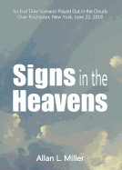 Signs in the Heavens: An End Time Scenario Played Out in the Clouds