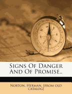 Signs of Danger and of Promise..