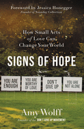 Signs of Hope: How Small Acts of Love Can Change Your World