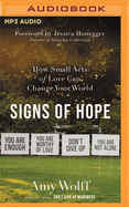 Signs of Hope: How Small Acts of Love Can Change Your World