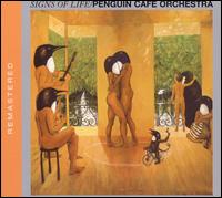 Signs of Life - The Penguin Cafe Orchestra
